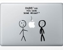 Quotes - Dude, Did You Gain Some Weight Lovely Quotes Sticker Vinyl Lettering Decals